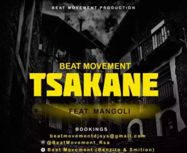 Beat Movement - Tsakane ft. Mangoli